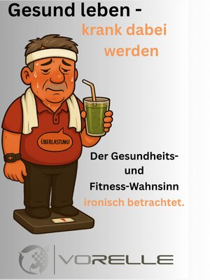 cover image of Gesund leben--krank dabei werden